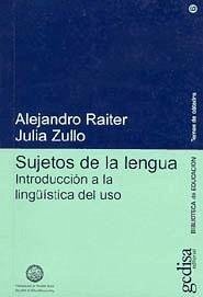 Sujetos de la lengua : introducción a la lingüística del uso - Raiter, Alejandro; Zullo, Julia