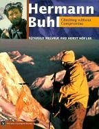 Hermann Buhl Climbing Without Compromise - Messner, Reinhold; Hofler, Horst