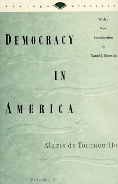 Democracy in America, Volume 1 - De Tocqueville, Alexis