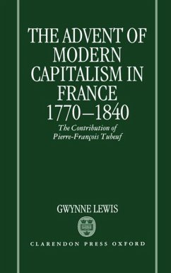 The Advent of Modern Capitalism in France, 1770-1840 - Lewis, Gwynne