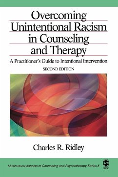 Overcoming Unintentional Racism in Counseling and Therapy: A Practitioner′s Guide to Intentional Intervention - Ridley, Charles R.