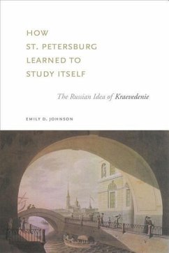 How St. Petersburg Learned to Study Itself - Johnson, Emily D