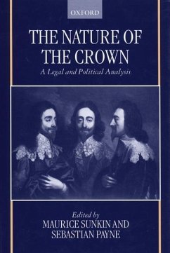 The Nature of the Crown - A Legal and Political Analysis - Sunkin, Maurice; Payne, Sebastian