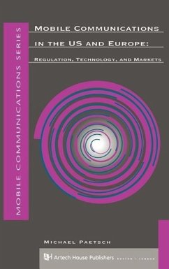 Mobile Communications in the U.S. and Europe: Regulation, Technology, and Markets - Paetsch, Michael