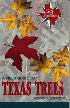 A Field Guide to Texas Trees - Simpson, Benny J.