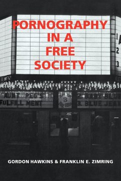 Pornography in a Free Society - Hawkins, Gordon; Gordon, Hawkins; Franklin E., Zimring