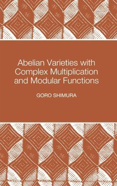 Abelian Varieties with Complex Multiplication and Modular Functions - Shimura, Goro