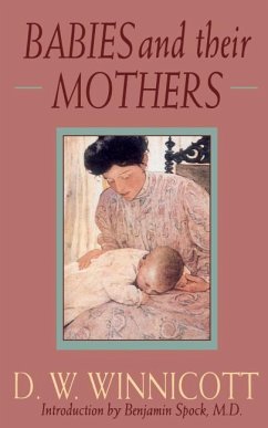 Babies and Their Mothers - Winnicott, D W