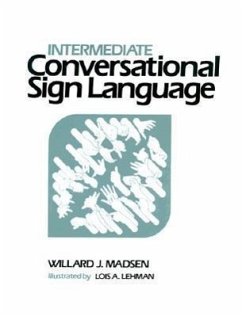 Intermediate Conversational Sign Language - Madsen, Willard J.