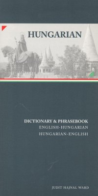 Hungarian-English/English-Hungarian Dictionary & Phrasebook Hungarian-English/English-Hungarian Dictionary & Phrasebook - Ward, Judit
