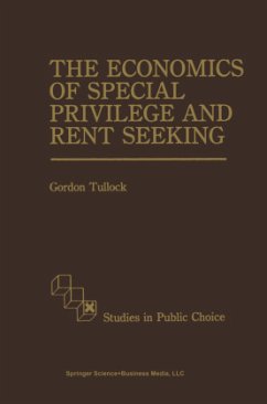 The Economics of Special Privilege and Rent Seeking - Tullock, Gordon