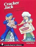 Cracker Jack*r: The Unauthorized Guide to Advertising Collectibles