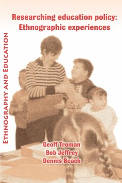 Researching Education Policy - Troman, Geoff; Jeffrey, Bob; Beach, Dennis Jr.