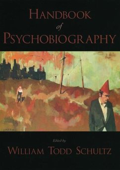 Handbook of Psychobiography - Schultz, William Todd