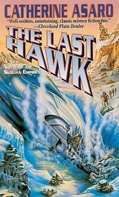 The Last Hawk - Asaro, Catherine