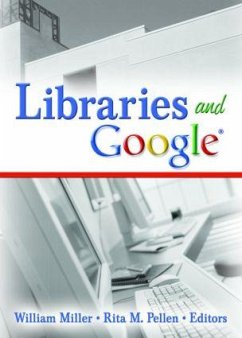 Libraries and Google - Miller, William; Pellen, Rita M