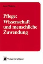 Cover Pflege, Wissenschaft und menschliche Zuwendung