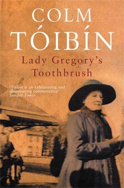 Lady Gregory's Toothbrush - Toibin, Colm