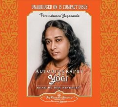 Autobiography of a Yogi: Unabridged Audiobook Read by Ben Kingsley - Yogananda, Paramahansa; Yogananda
