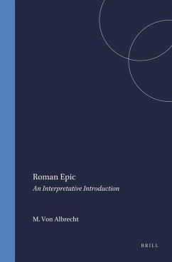 Roman Epic: An Interpretative Introduction - Albrecht, M. von