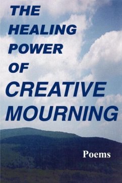 The Healing Power of Creative Mourning - Yager, Jan; Yager, Fred; Yager, Scott