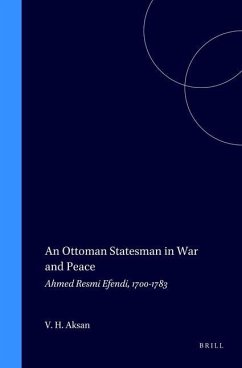 An Ottoman Statesman in War & Peace - Aksan, Virginia H