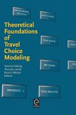 Theoretical Foundations of Travel Choice Modeling