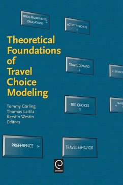 Theoretical Foundations of Travel Choice Modeling - Gärling, T. / Laitila, T. / Westin, K. (eds.)