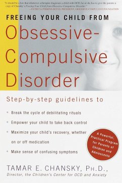 Freeing Your Child from Obsessive Compulsive Disorder - Chansky, Tamar