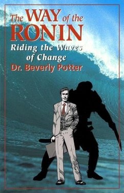 The Way of the Ronin: Riding the Waves of Change - Potter, Beverly A.