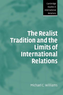 The Realist Tradition and the Limits of International Relations - Williams, Michael C.