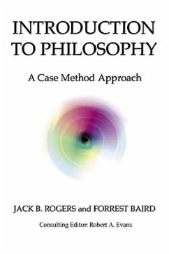 Introduction to Philosophy: A Case Method Approach - Rogers, Jack; Evans, Robert A.; Baird, Forrest E.
