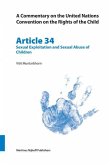 A Commentary on the United Nations Convention on the Rights of the Child, Article 34: Sexual Exploitation and Sexual Abuse of Children