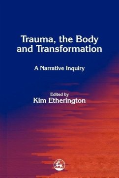 Trauma, the Body and Transformation - Etherington, Kim