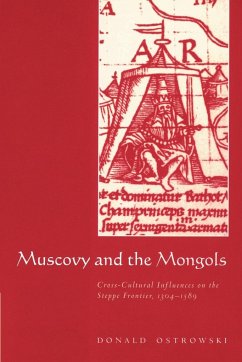 Muscovy and the Mongols - Ostrowski, Donald; Donald, Ostrowski