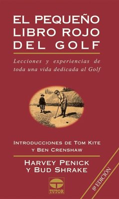 El pequeño libro rojo del golf - Penick, Harvey; Shrake, Bud