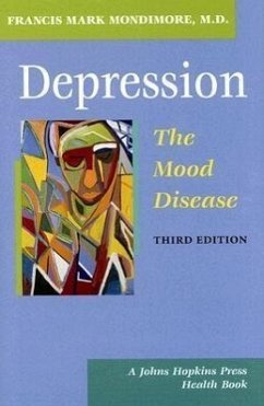 Depression, the Mood Disease - Mondimore, Francis Mark