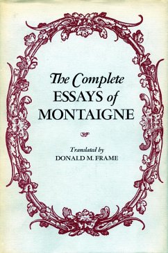 The Complete Essays of Montaigne - Montaigne, Michel Eyquem