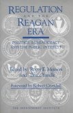 Regulation and the Reagan Era: Politics, Bureaucracy and the Public Interest