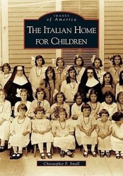 The Italian Home for Children - Small, Christopher F.