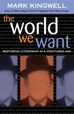 The World We Want - Kingwell, Mark