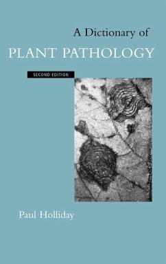 A Dictionary of Plant Pathology - Holliday, Paul