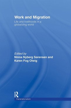 Work and Migration - Olwig, Karen Fog; Sorensen, Ninna Nyberg