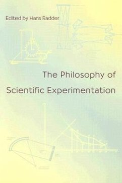 The Philosophy of Scientific Experimentation - Radder, Hans