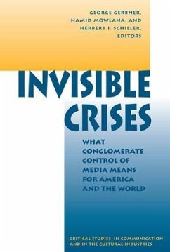 Invisible Crises - Gerbner, George; Mowlana, Hamid; Schiller, Herbert