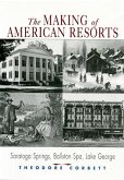 The Making of American Resorts