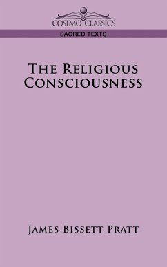 The Religious Consciousness - Pratt, James Bissett