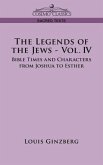 The Legends of the Jews - Vol. IV