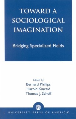 Toward a Sociological Imagination - Phillips, Bernard; Kincaid, Harold; Scheff, Thomas