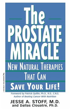 Prostate Miracle - Stoff, Jesse A.; Clouatre, Dallas